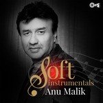 Soft Instrumentals - Anu Malik songs mp3