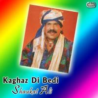 Kaghaz Di Bedi Te Behgai Shaukat Ali Song Download Mp3