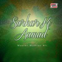 Hai Mola Ali Ka Raaj Master Mumtaz Ali Song Download Mp3