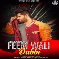 Feem Wali Dabbi Jass Pedhni Song Download Mp3
