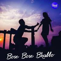 Bose Bose Bhabbo Sayam Paul,Subhasree Debnath Song Download Mp3