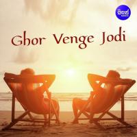 Ghor Venge Jodi Chandrika Bhattacharya Song Download Mp3