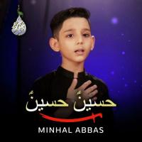 Hussain Hussain Minhal Abbas Song Download Mp3