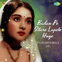 Badan Pe Sitare Lapete Huye - Vyjayanthimala Spl songs mp3