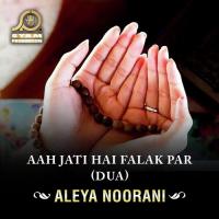 Aah Jati Hai Falak Par Aleya Noorani Song Download Mp3