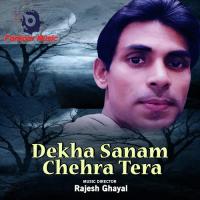 Dekha Sanam Chehra Tera songs mp3