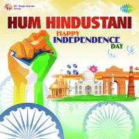 Hum Hindustani - Happy Independence Day songs mp3
