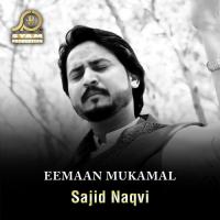Eemaan Mukamal Sajid Naqvi Song Download Mp3