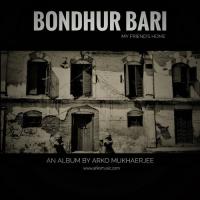 Bondhur Bari - My Friends Home songs mp3