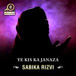 Ye Kis Ka Janaza songs mp3