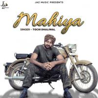 Mahiya Tochi Dhaliwal Song Download Mp3