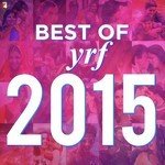 Best of YRF 2015 songs mp3