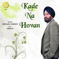 Kade Na Hovan Grewal Hardev Song Download Mp3