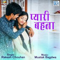 Pyari Behna Rakesh Chouhan Song Download Mp3