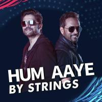 Hum Aaye Strings Song Download Mp3
