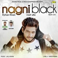 Nagni Black Ryhan Khan Song Download Mp3