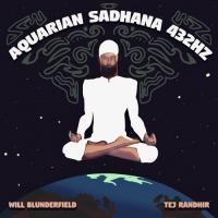 Tej Randhir: Aquarian Sadhana 432Hz songs mp3