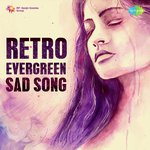 Retro Evergreen Sad Song songs mp3