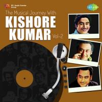 Musical Journey with Kishore Kumar - Vol. 2 songs mp3