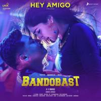 Hey Amigo (From "Bandobast Telugu") Harris Jayaraj,Jonita Gandhi,Leslee Lewis,Haricharan Song Download Mp3