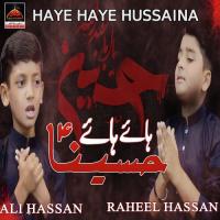 Haye Haye Hussaina Raheel Hassan,Ali Hassan Song Download Mp3