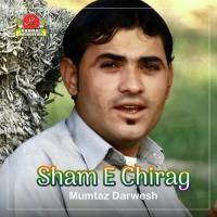 Sham E Chirag Mumtaz Darwesh Song Download Mp3