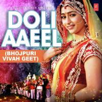 Doli Aaeel (Bhojpuri Vivah Geet) songs mp3
