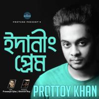 Edaning Prem Prottoy Khan Song Download Mp3