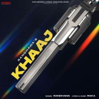 Khaaj Randhawa Song Download Mp3