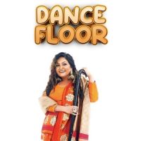 Dance Floor Jyoti Sharma Song Download Mp3