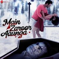 Main Zaroor Aunga Title Track Momhamad Irfan Song Download Mp3