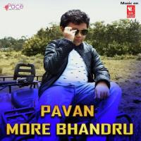 Pavan More Bhandru Manju Kavi Song Download Mp3