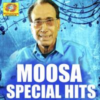 Moosa Special Hits songs mp3