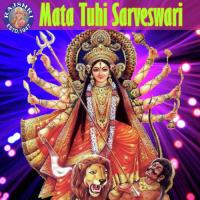 Mata Tuhi Sarveswari songs mp3