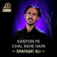 Kanton Pe Chal Rahe Hain Shafaqat Ali Song Download Mp3