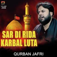 Hussain Veer Mein Safraan Qurban Jafri Song Download Mp3