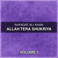 Allah Tera Shukriya Rafaqat Ali Khan Song Download Mp3