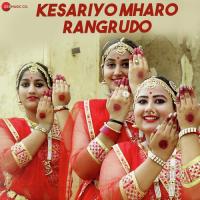 Kesariyo Mharo Rangrudo Roje Khan,Nandini Tyagi Song Download Mp3