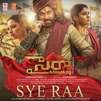 Sye Raa (From "Sye Raa Narasimha Reddy") Sunidhi Chauhan,Amit Trivedi,Shreya Ghoshal Song Download Mp3