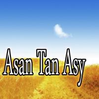 Asan Tan Asy songs mp3