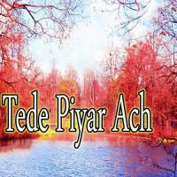 Tede Piyar Ach songs mp3