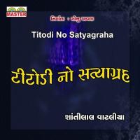 Titodi No Satyagraha songs mp3