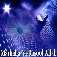 Marhaba Ya Rasool Allah M. Zia Raza Qadri Song Download Mp3