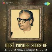 Most Popular Songs Of Majrooh Sultanpuri songs mp3