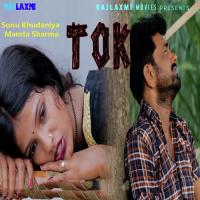 Tok Sonu Khudaniya,Mamta Sharma Song Download Mp3