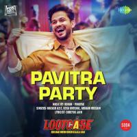 Pavitra Party Nakash Aziz,Keka Ghoshal,Arhaan Hussain Song Download Mp3