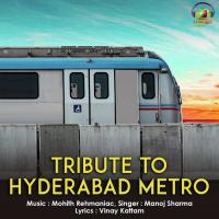 Tribute To Hyderabad Metro Manoj Sharma Song Download Mp3