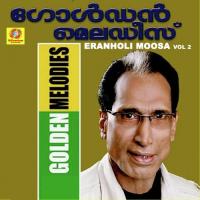Golden Melodies of Eranholi Moosa, Vol. 2 songs mp3