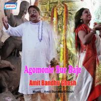 Agomonir Sur Baje Amit Bandhu Ghosh Song Download Mp3