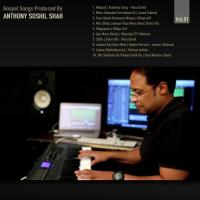Gospel Songs Produced by Anthony Soshil Shah, Vol. 1 songs mp3
